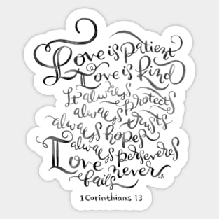 Copy of 1 Corinthians 13 - Love is Patient, Love is Kind / BW Sticker